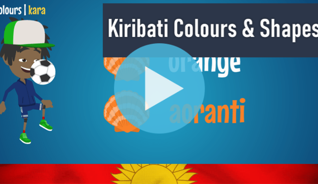 Kiirbati words for Colours and Shapes