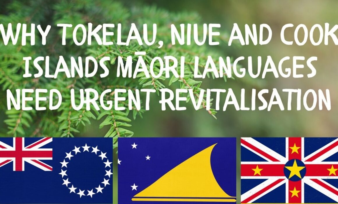 Why Tokelau Niue and Cook Islands Māori Languages Need Urgent Revitalisation