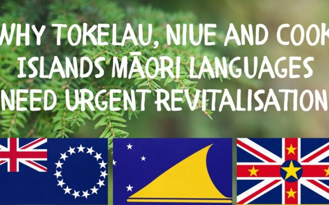 Why Tokelau Niue and Cook Islands Māori Languages Need Urgent Revitalisation